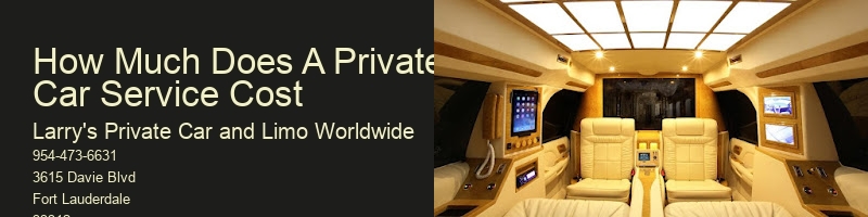 How Much Does A Private Car Service Cost